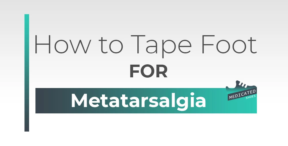 how to tape foot for metatarsalgia