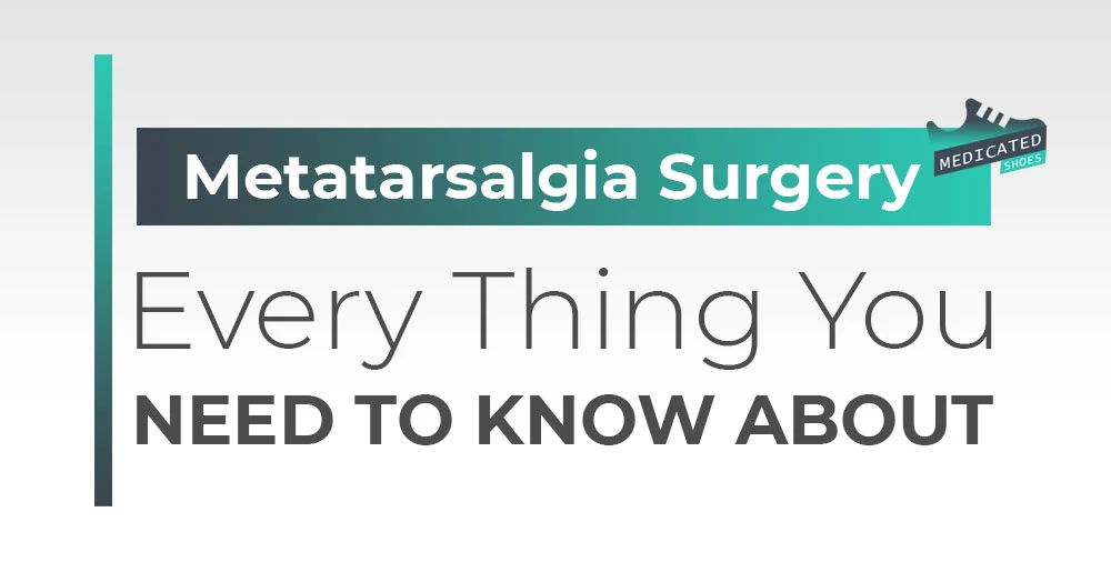 Metatarsalgia Surgery