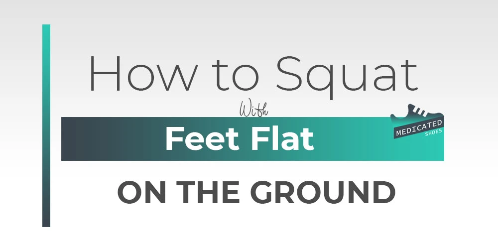 How to Squat with Feet Flat On the Ground